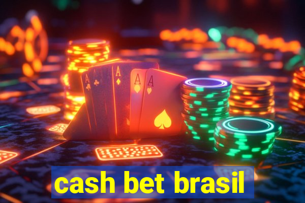 cash bet brasil